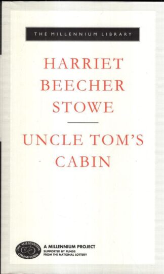 Uncle Tom's Cabin : Harriet Beecher Stowe
