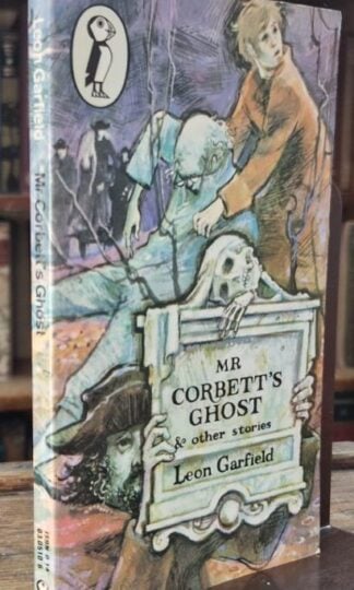 Mr Corbett's Ghost and Other Stories : Leon Garfield