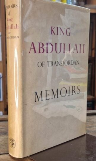 Memoirs of King Abdullah of Transjordan : Philip P.Graves (ed.)
