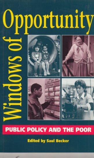 Windows of Opportunity: Public Policy and the Poor (Poverty publication):Child Poverty Action Group