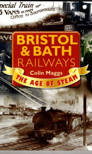 Bristol & Bath Railways : Colin Maggs