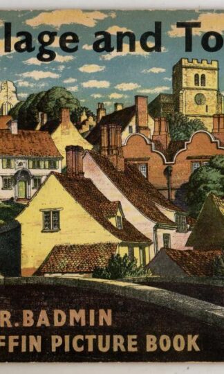 Village and Town (Puffin Picture Book) : S.R. Badmin