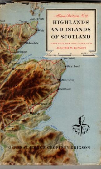 Highlands and Islands of Scotland (About Britain series, no.4) : Alistair M. Dunnett