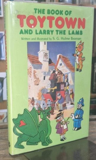 The Book of Toytown and Larry the Lamb : S.G. Hulme Beaman
