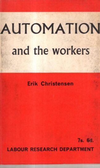 Automation and the Workers : E. Christensen