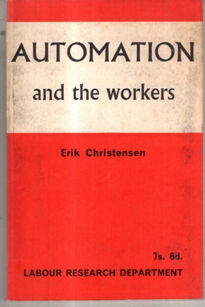 Automation and the Workers : E. Christensen