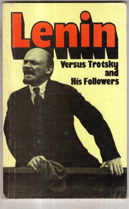 Lenin versus Trotsky and his followers : Not stated