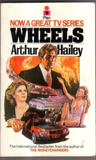 Wheels : Arthur Hailey