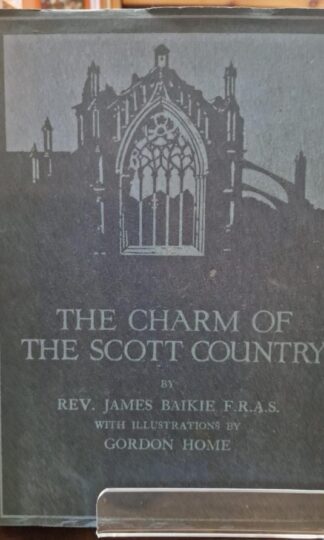 The Charm of the Scott Country : James Baikie