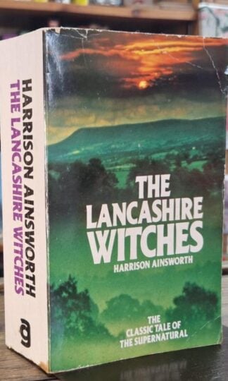 The Lancashire Witches : Harrison Ainsworth