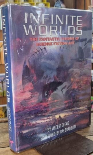 Infinite Worlds: Fantastic Visions of Science Fiction Art : Vincent Di Fate