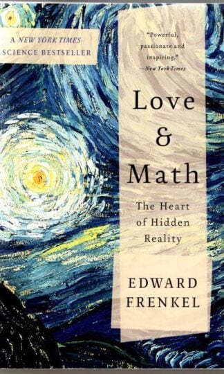 Love and Math: The Heart of Hidden Reality : Edward Frenkel
