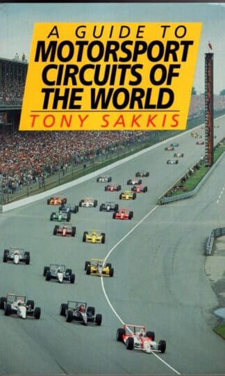 A Guide to the Motorsport Circuits of the World:Tony Sakkis