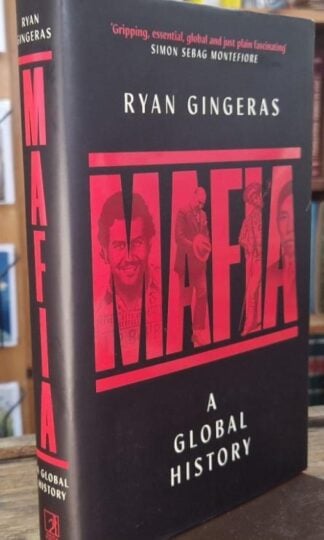 Mafia: A Global History : Ryan Gingeras