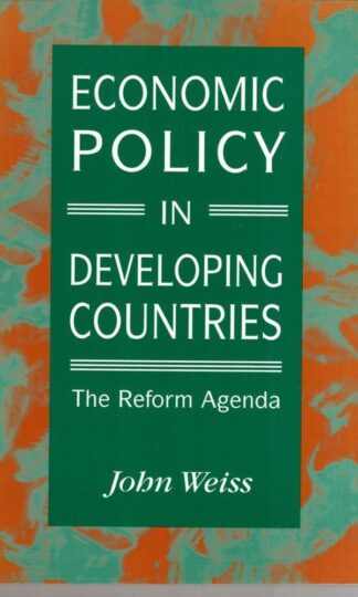 Economic Policy for Developing Countries:John Weiss