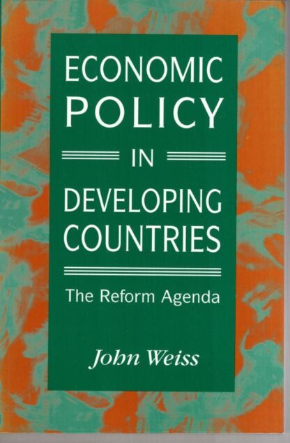 Economic Policy for Developing Countries:John Weiss