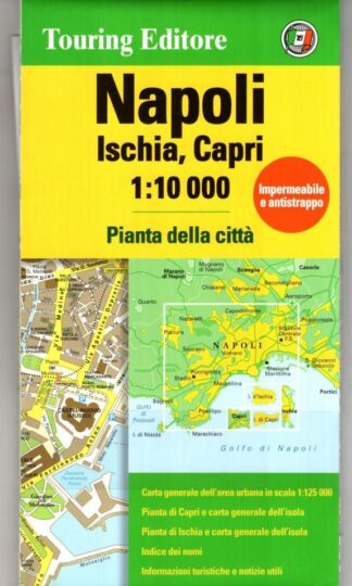 Napoli, Ischia, Capri 1:10,000 Pianta della citta:Touring Editore