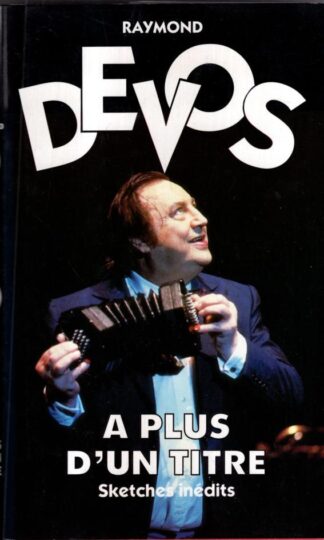 A plus d'un titre : Raymond Devos