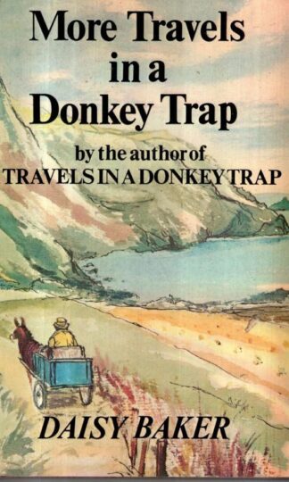 More Travels in a Donkey Trap : Daisy Baker