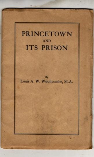 Princetown and it's Prison : Loiuis A.W. Woolcombe