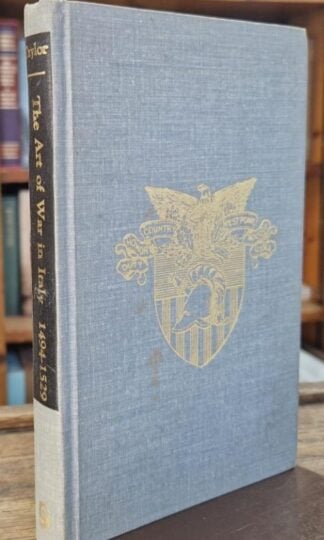 Art of War in Italy, 1494-1529 : F.L. Taylor