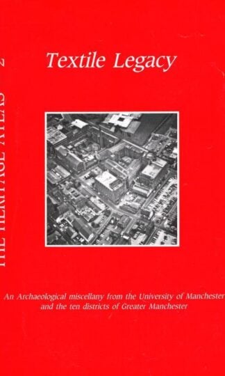 Textile Legacy: Heritage Atlas No. 2. : John S.F. Walker Robina McNeil