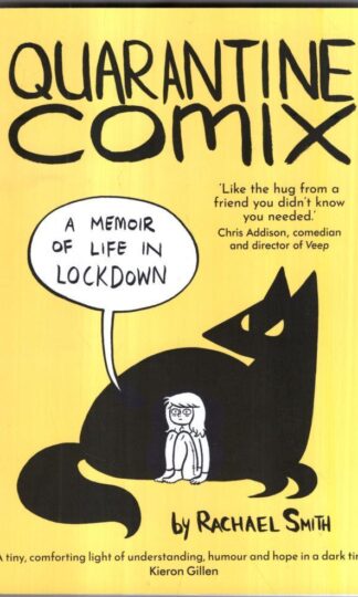Quarantine Comix: A Memoir of Life in Lockdown : Rachael Smith
