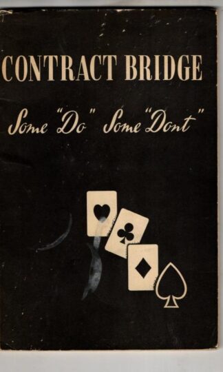 Contract Bridge. Some Do - Some Don't : H. E. Graham