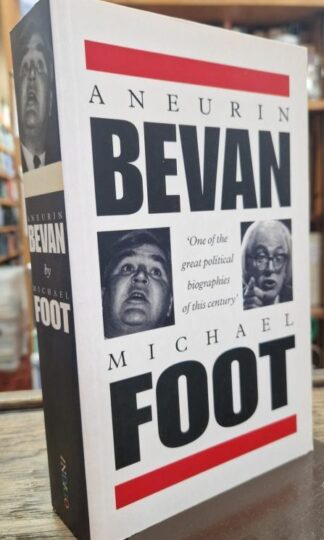 Aneurin Bevan : Michael Foot