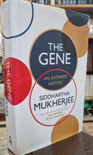 The Gene: An Intimate History : Siddhartha Mukherjee