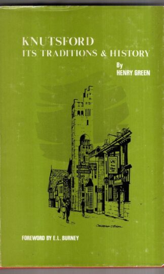 Knutsford: Its Traditions and History : Henry Green