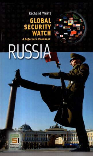 Global Security Watch - Russia: A Reference Handbook (Praeger Security International) : Richard Weitz