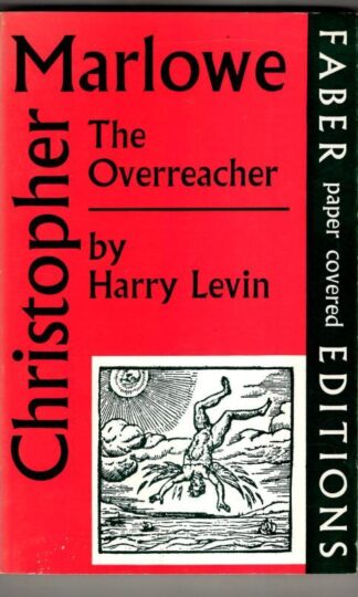 Christopher Marlowe: The Overreacher : Harry Levin