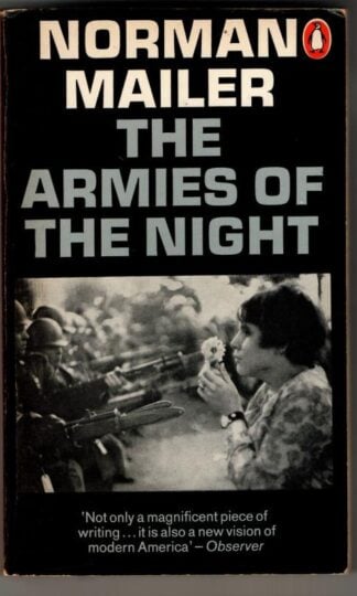 The Armies of the Night : Norman Mailer