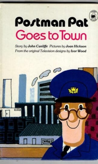 Postman Pat Goes to Town (signed) : John Cunliffe