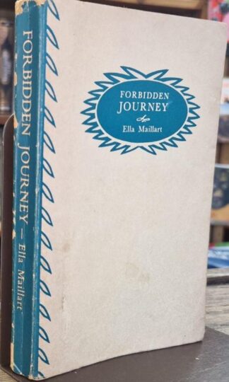 Forbidden Journey : Ella K. Maillart