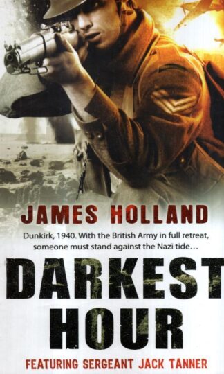 Darkest Hour : James Holland