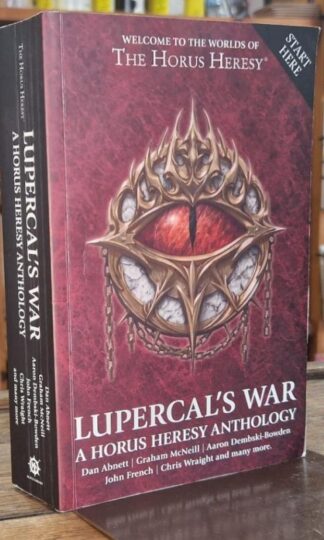 Lupercal's War: A Horus Heresy Anthology : Dan Abnett etc.