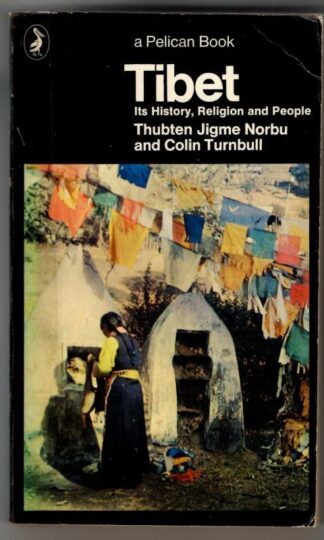 Tibet: Its History, Religion And People : Thubten Jigme Norbu and Colin Turnbull
