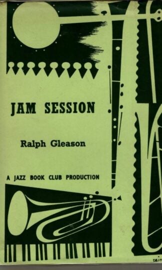 Jam Session: an Anthology of Jazz (Jazz Book Club) : Ralph Gleason