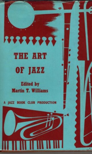 The Art of Jazz (Jazz Book Club) : Martin T. Williams