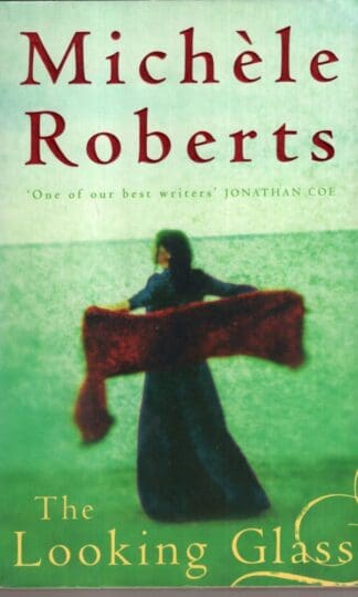The Looking Glass:Michele Roberts