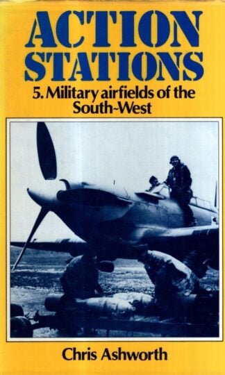 Military Airfields of the South-west (v. 5) (Action Stations) : Chris Ashworth