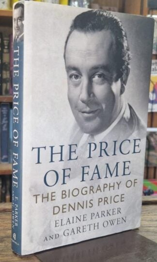 The Price of Fame: The Biography of Dennis Price : Elaine Parker and Gareth Owen