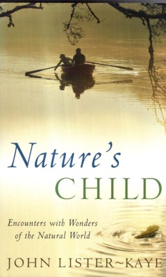 Nature's Child : Sir John Lister-Kaye
