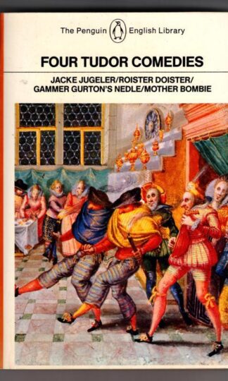 Four Tudor Comedies : William Tydeman (ed.)