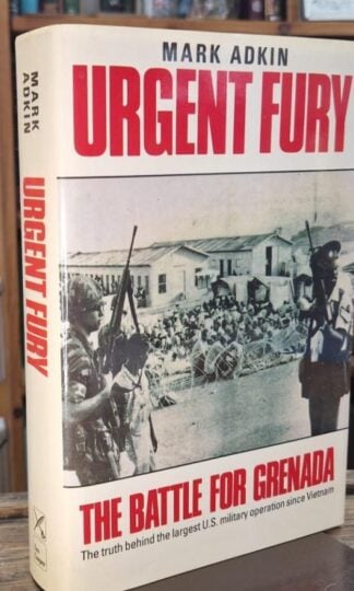 Urgent Fury: The Battle For Grenada : Mark Adkin