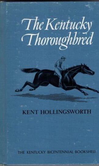 Kentucky Thoroughbred (Kentucky Bicentennial Bookshelf):Kent Hollingsworth