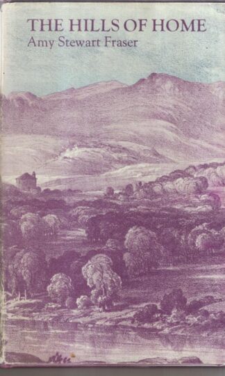 The Hills of Home : Amy Stewart Fraser