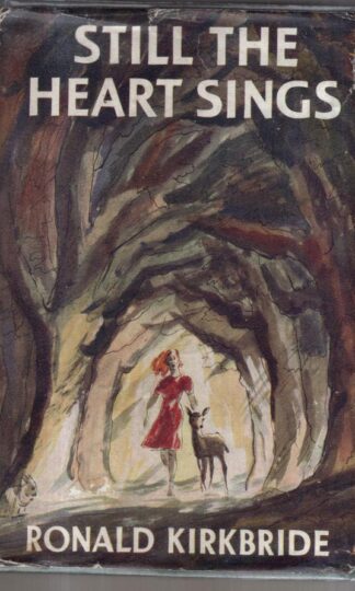 Still the Heart Sings : Ronald Kirkbride